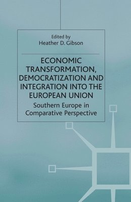 bokomslag Economic Transformation, Democratization and Integration into the European Union