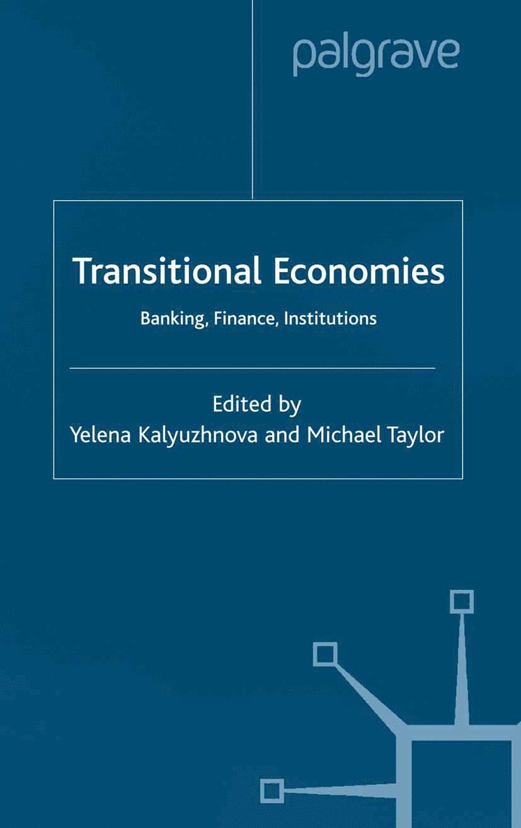 Y. Kalyuzhnova, M. Taylor - Transitional Economies, Häftad