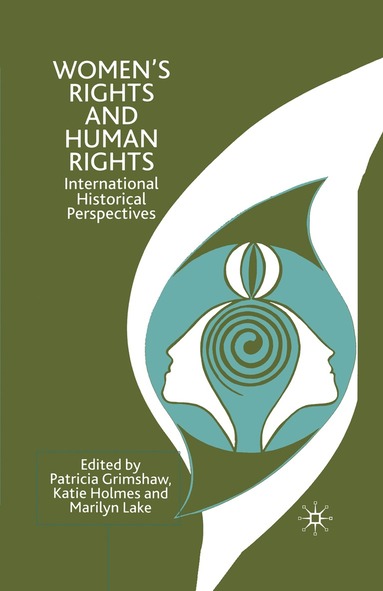 P. Grimshaw, K. Holmes, M. Lake - Women's Rights and Human Rights, Häftad