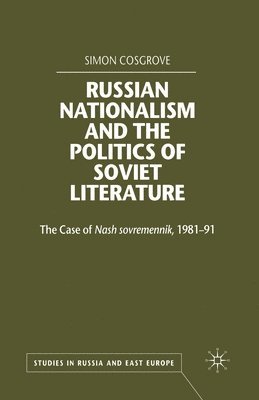 Russian Nationalism and the Politics of Soviet Literature 1