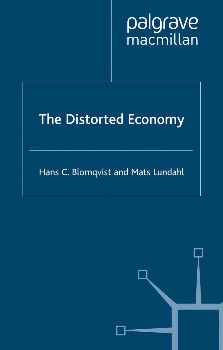 H. Blomqvist, M. Lundahl - Distorted Economy, Häftad