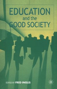 bokomslag Education and the Good Society