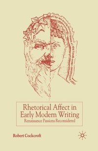 bokomslag Rhetorical Affect in Early Modern Writing