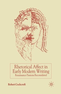bokomslag Rhetorical Affect in Early Modern Writing