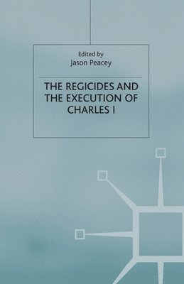 bokomslag The Regicides and the Execution of Charles 1