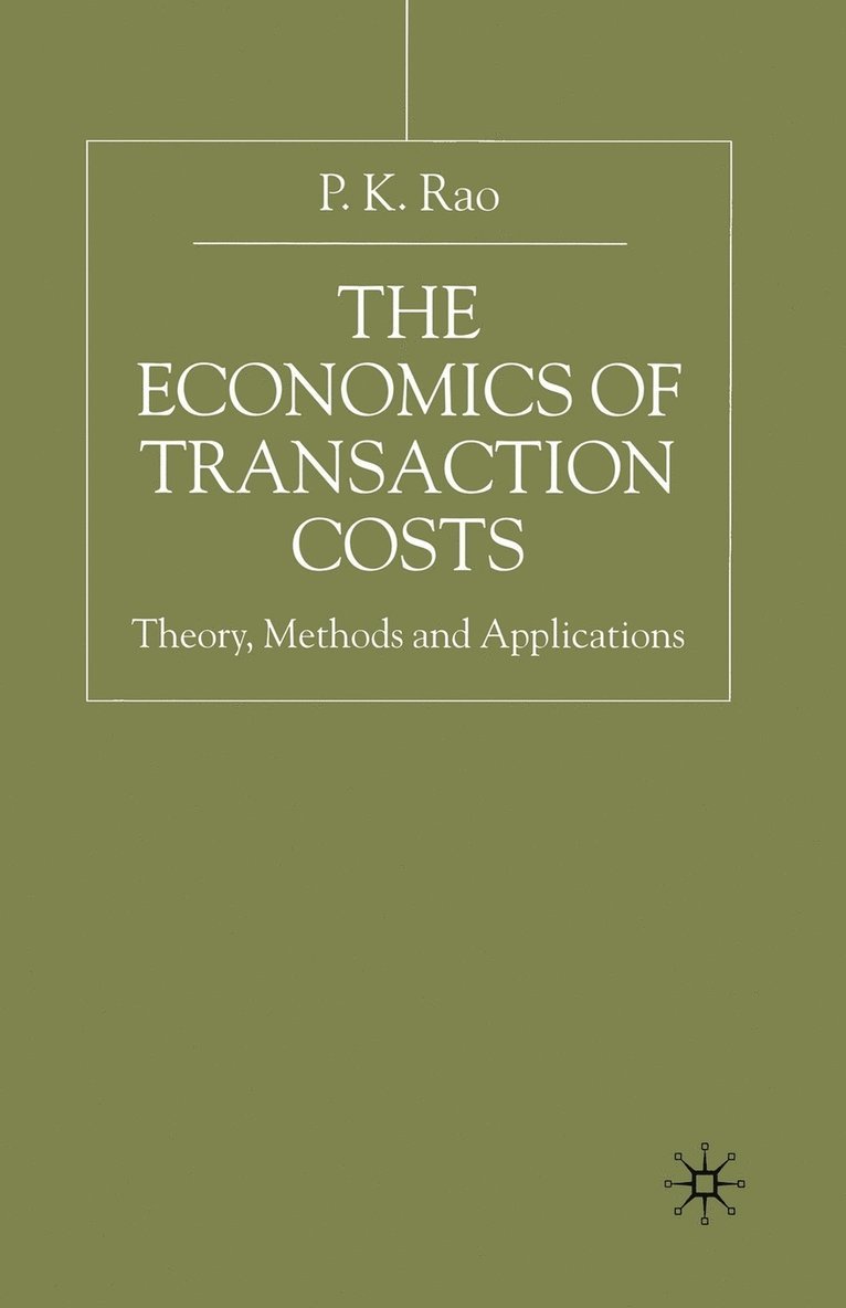 The Economics of Transaction Costs 1