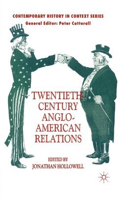 bokomslag Twentieth-Century Anglo-American Relations