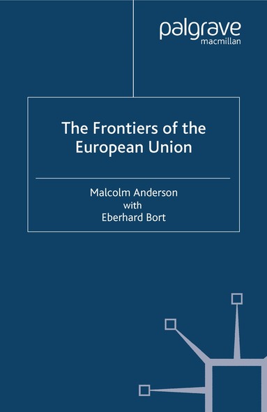 M. Anderson, E. Bort - Frontiers of the European Union, Häftad