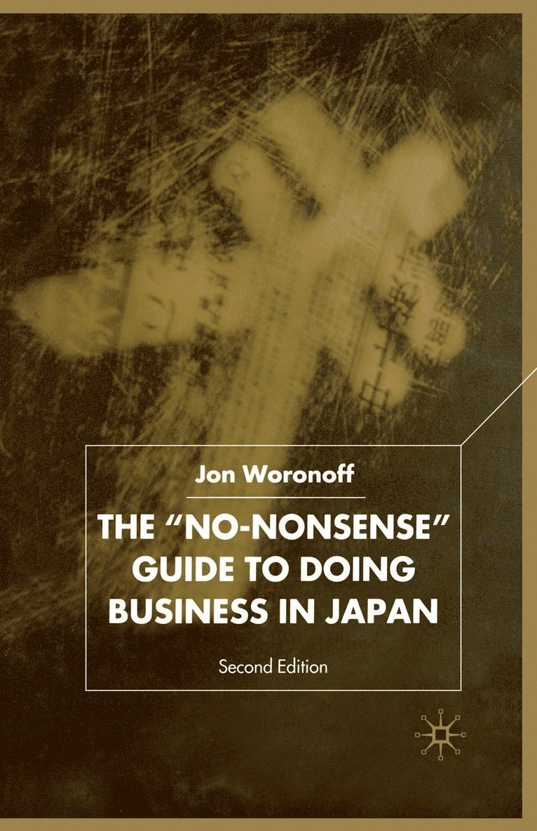 The 'No-Nonsense' Guide to Doing Business in Japan 1