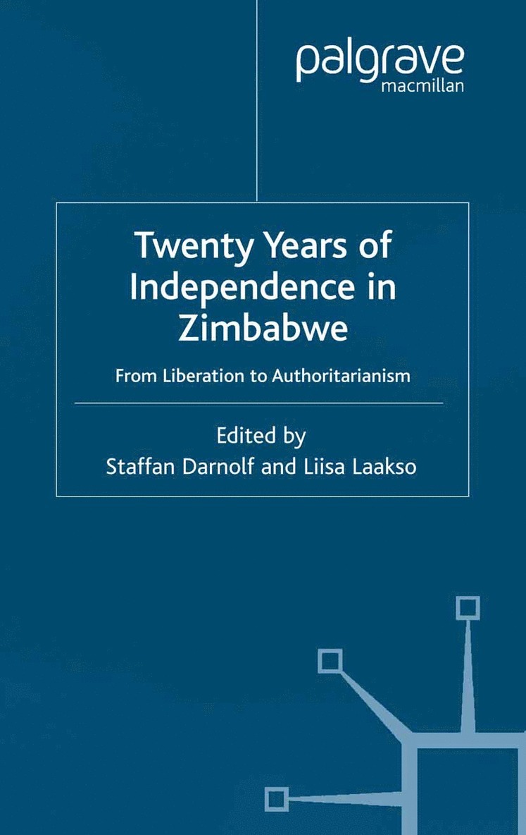 S. Darnolf, L. Laakso - Twenty Years of Independence in Zimbabwe, Häftad