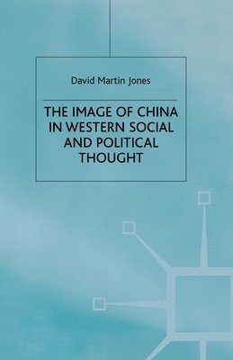 bokomslag The Image of China in Western Social and Political Thought