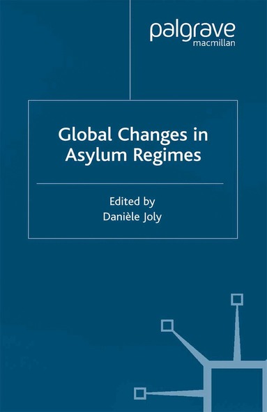 D. Joly - Global Changes in Asylum Regimes, Häftad