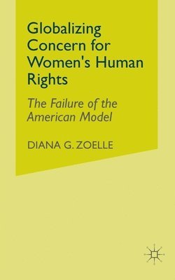 Globalizing Concern for Women's Human Rights 1