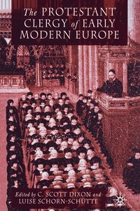 bokomslag The Protestant Clergy of Early Modern Europe