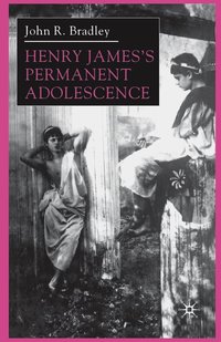 bokomslag Henry James's Permanent Adolescence