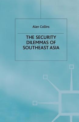 bokomslag The Security Dilemmas of Southeast Asia