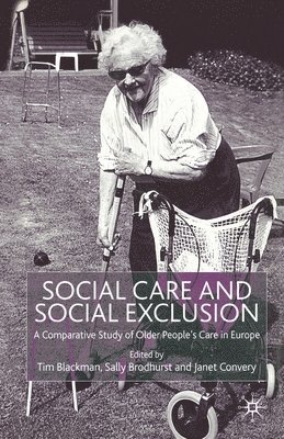 T. Blackman, S. Brodhurst, J. Convery - Social Care and Social Exclusion, Häftad