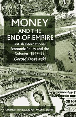 Money and the End of Empire 1