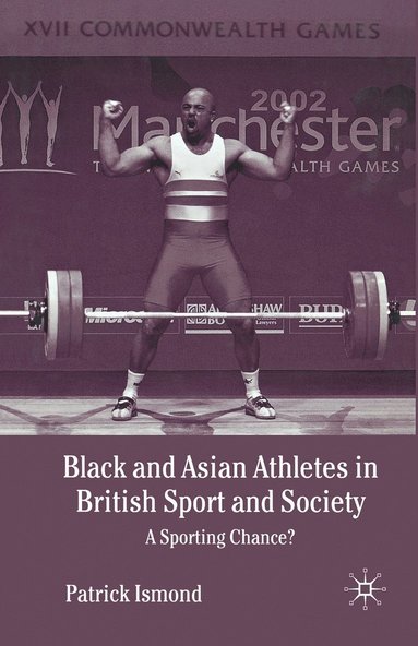 bokomslag Black and Asian Athletes in British Sport and Society
