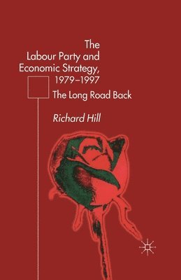 bokomslag Labour Party's Economic Strategy, 1979-1997