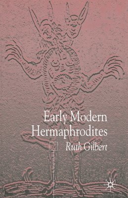 R. Gilbert - Early Modern Hermaphrodites, Häftad