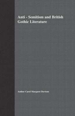 bokomslag Anti-Semitism and British Gothic Literature