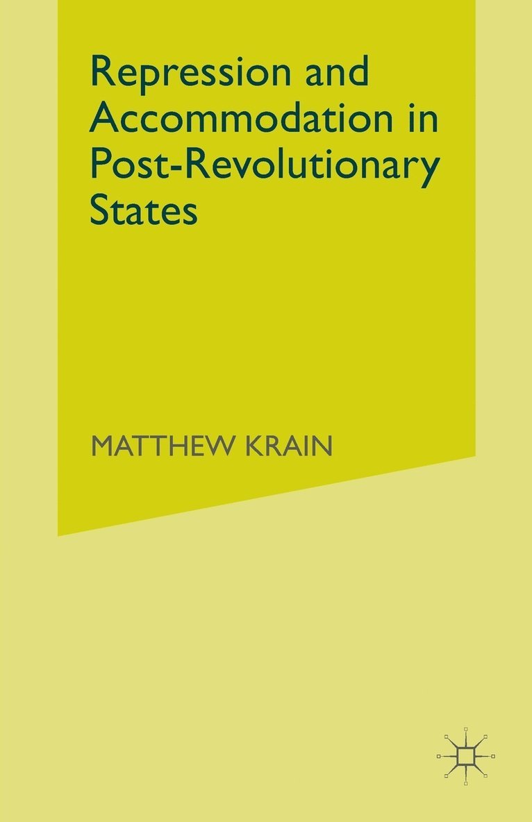 Repression and Accommodation in Post-Revolutionary States 1