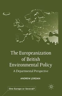 bokomslag The Europeanization of British Environmental Policy
