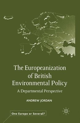 bokomslag Europeanization of British Environmental Policy