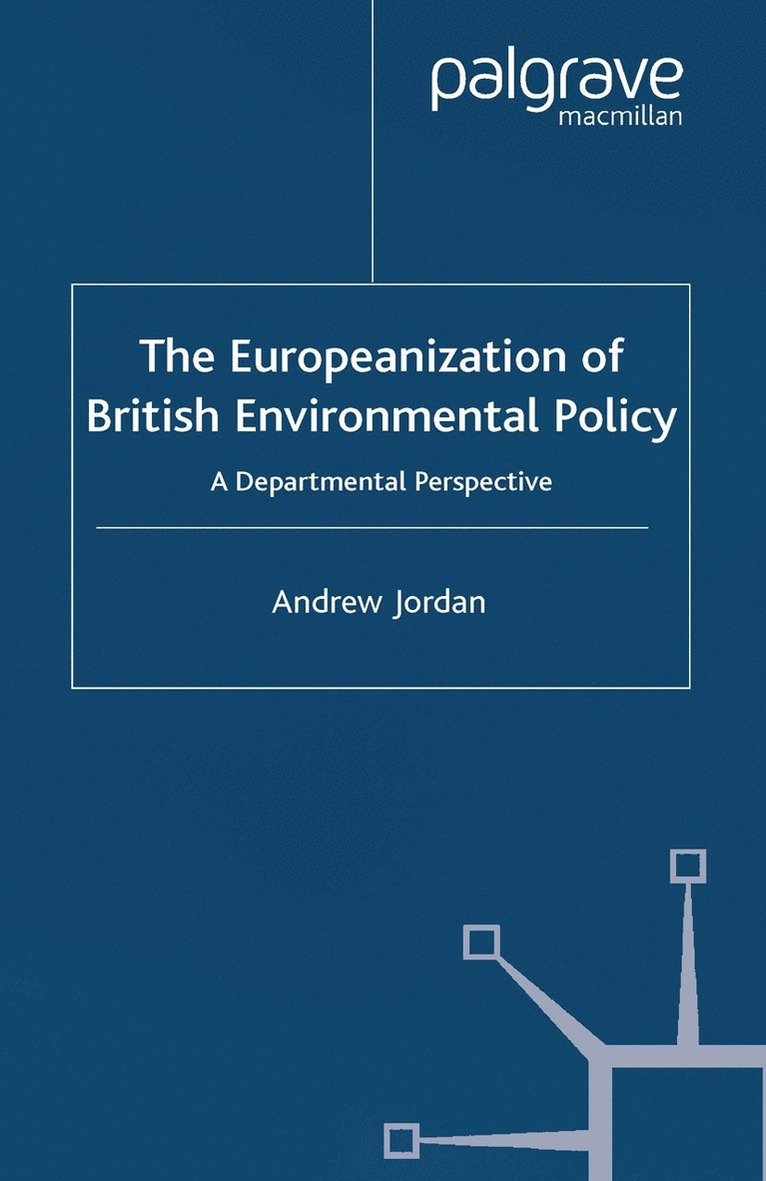 The Europeanization of British Environmental Policy 1