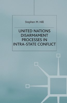 United Nations Disarmament Processes in Intra-State Conflict 1