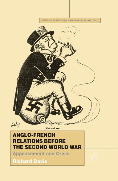 bokomslag Anglo-French Relations Before the Second World War