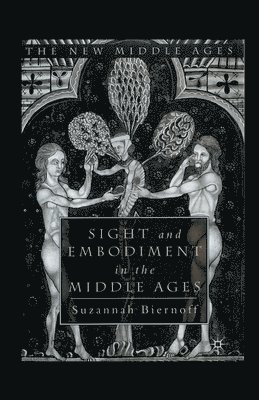 Sight and Embodiment in the Middle Ages 1