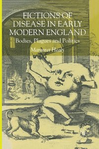bokomslag Fictions of Disease in Early Modern England
