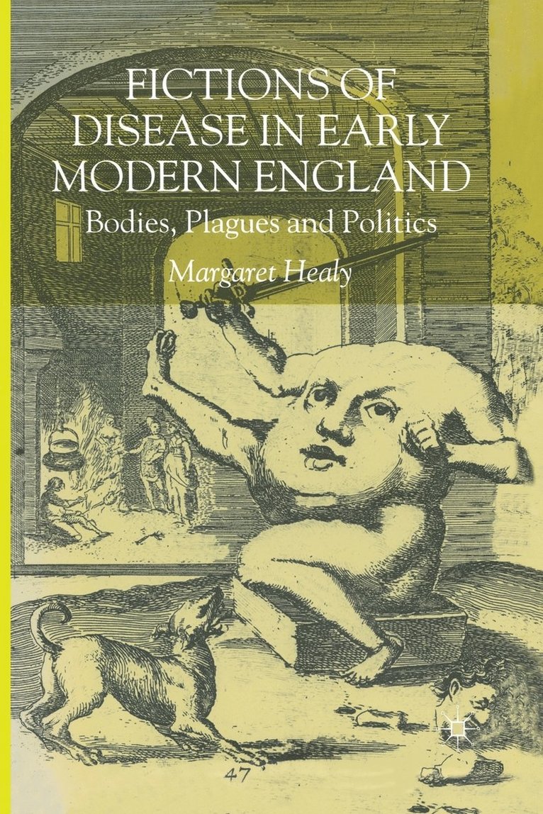 Fictions of Disease in Early Modern England 1
