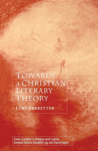 bokomslag Towards a Christian Literary Theory