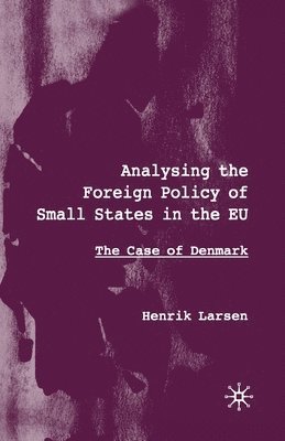 bokomslag Analysing the Foreign Policy of Small States in the EU