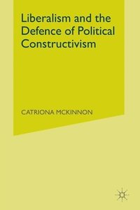 bokomslag Liberalism and the Defence of Political Constructivism