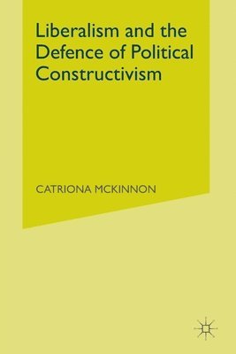 bokomslag Liberalism and the Defence of Political Constructivism