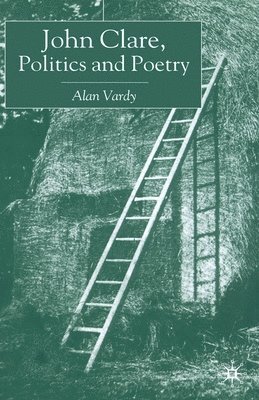 John Clare, Politics and Poetry 1