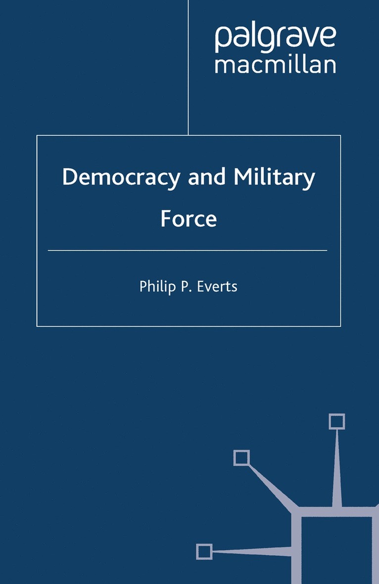 Democracy and Military Force 1