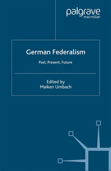 M. Umbach - German Federalism, Häftad