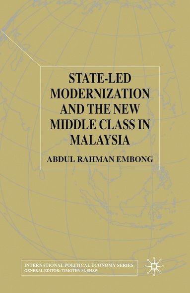 bokomslag State-led Modernization and the New Middle Class in Malaysia