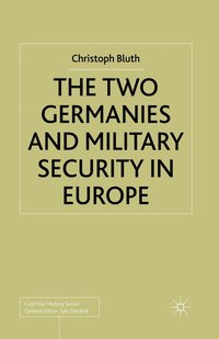 bokomslag The Two Germanies and Military Security in Europe