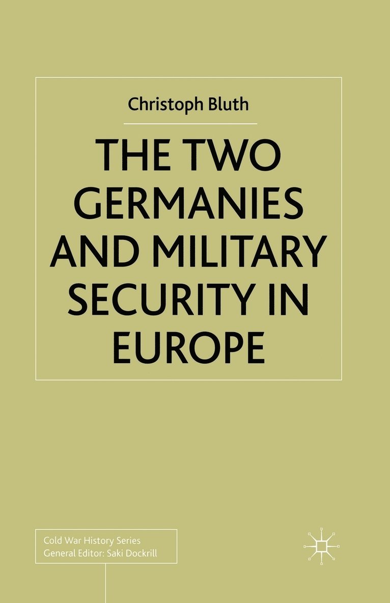 The Two Germanies and Military Security in Europe 1