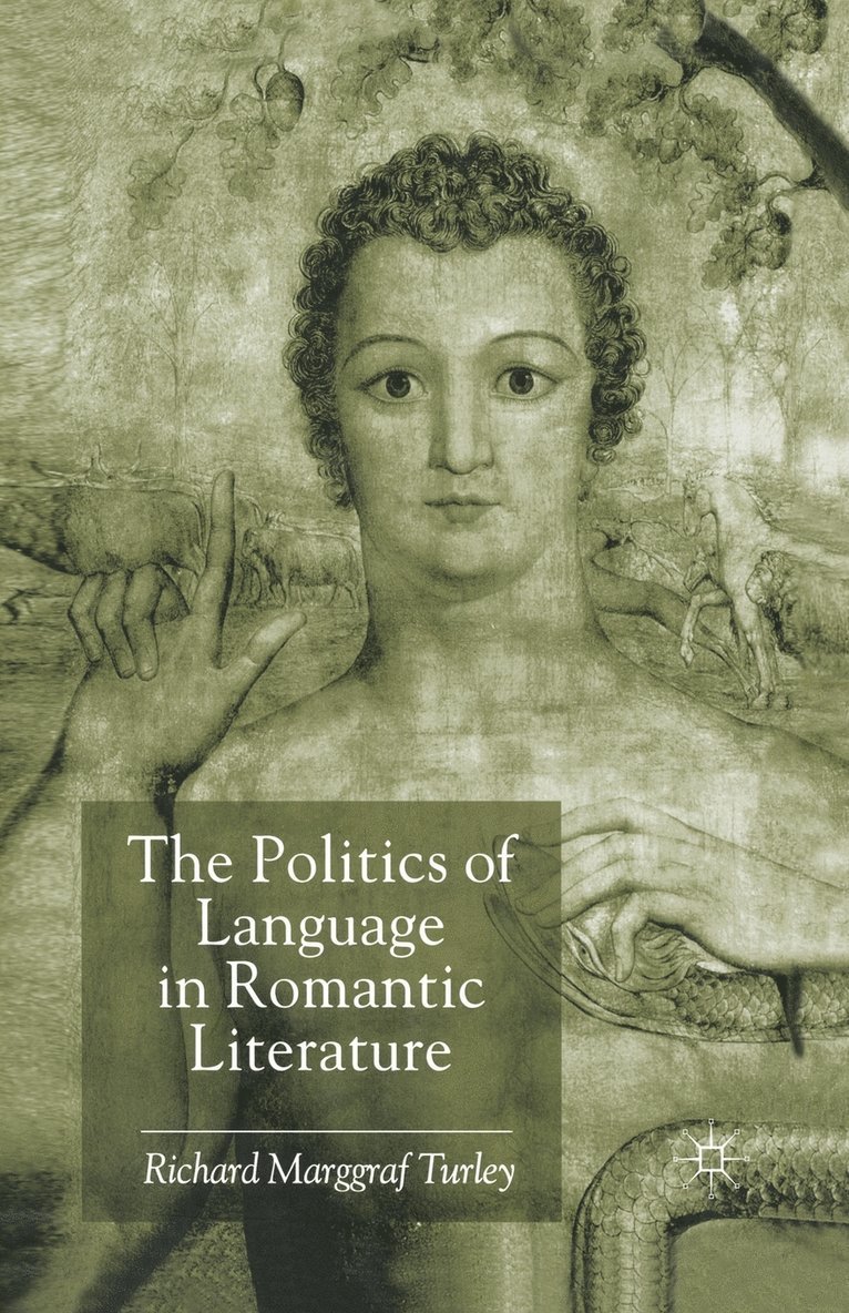 The Politics of Language in Romantic Literature 1