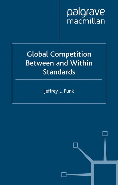 bokomslag Global Competition Between and Within Standards