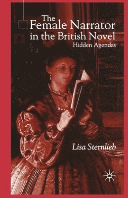 bokomslag The Female Narrator in the British Novel