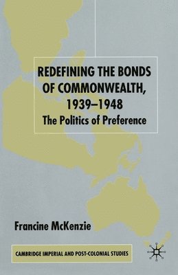 bokomslag Redefining the Bonds of Commonwealth, 1939-1948
