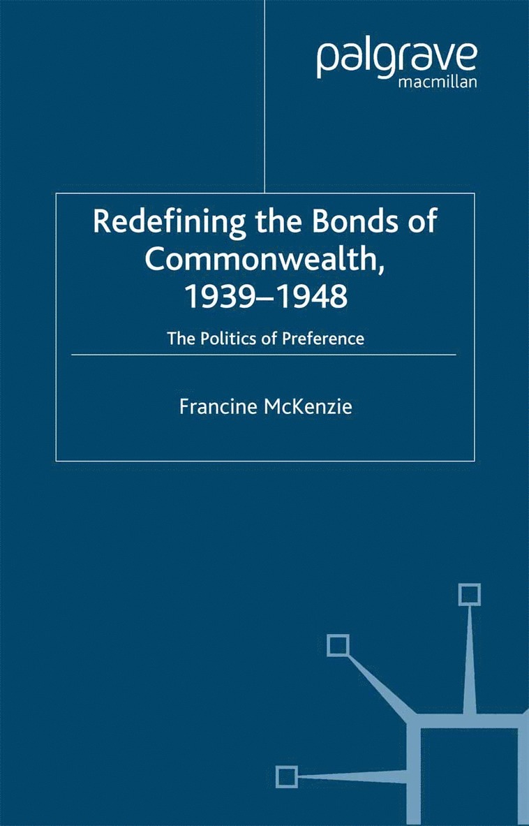 Redefining the Bonds of Commonwealth, 1939-1948